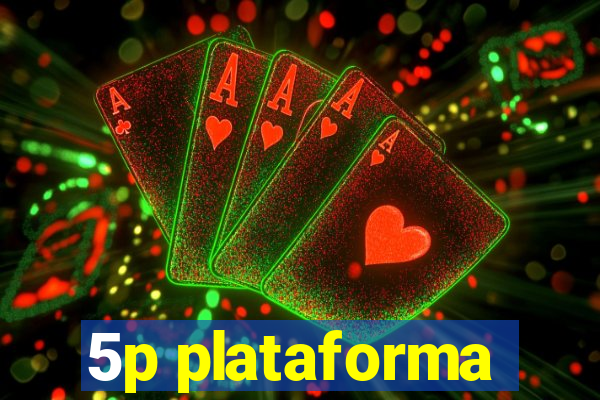 5p plataforma
